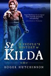 St Kilda: A People's History by Roger Hutchinson (18-Sep-2014) Hardcover - Roger Hutchinson