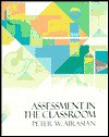 Assessment in the Classroom - Peter W. Airasian