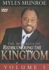 The Messages of Rediscovering the Kingdom, Vol. 1 - Myles Munroe