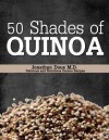 50 Shades of Quinoa - Jonathan Doue