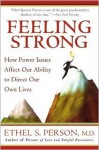 Feeling Strong: How Power Issues Affect Our Ability to Direct Our Own Lives - Ethel Spector Person