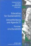 Educating For Sustainability: Umweltbildung Und Agenda 21 Former A La Durabilite - Gerhard De Haan