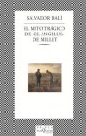 El Mito Tragico de &Laquo; El Angelus de Millet: The Tragic Myth of &Laquo; The Angelus by Millet - Salvador Dalí, Robert Descharnes, Oscar Tusquets