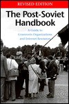 The Post-Soviet Handbook: A Guide to Grassroots Organizations and Internet Resources - M. Holt Ruffin