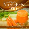 27 einfache Rezepte für Natürliche Säfte (Säfte und Smoothies) (German Edition) - Di Geronimo, Karina, Leonardo Manzo, 27 Easy Recipes International