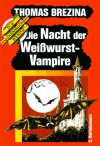 Die Nacht der Weißwurst-Vampire (Die Knickerbocker-Bande, #11) - Thomas Brezina