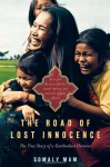 The Road of Lost Innocence: The True Story of a Cambodian Heroine (Audio) - Somaly Mam