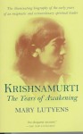 Krishnamurti: The Years of Awakening - Mary Lutyens