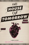 The House of Tomorrow - Peter Bognanni