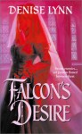 Falcon's Desire (Harlequin Historical, #645) - Denise Lynn