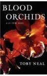 Blood Orchids - Toby Neal