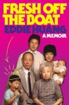 Fresh Off the Boat: A Memoir - Eddie Huang