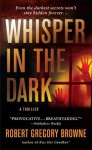 Whisper in the Dark - Robert Gregory Browne