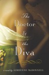 The Doctor and the Diva - Adrienne McDonnell