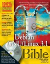 Debian GNU/Linux 3.1 Bible [With 2 CD-ROMs] - David B. Harris, Jaldhar Vyas