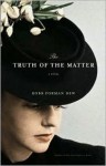 The Truth of the Matter - Robb Forman Dew