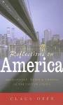 Reflections on America: Tocoqueville, Weber and Adorno in the United States - Claus Offe, Patrick Camiller