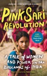 Pink Sari Revolution - Amana Fontanella-Khan