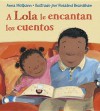 A Lola Le Encantan Los Cuentos - Anna McQuinn