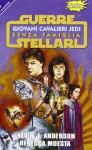 Guerre Stellari. Giovani Cavalieri Jedi senza famiglia - Kevin J. Anderson, Rebecca Moesta, Annamaria Biavasco