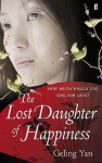 The Lost Daughter of Happiness - Geling Yan, Cathy Silber