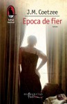 Epoca de fier - J.M. Coetzee, Irina Horea