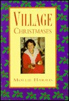 Village Christmases - Mollie Harris