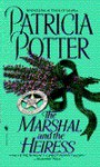 The Marshall and the Heiress - Patricia Potter