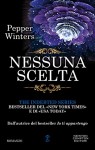 Nessuna scelta (The Indebted Series Vol. 3) - Pepper Winters