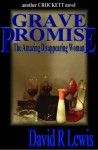 GRAVE PROMISE (Call Me Crockett, #2) - David R. Lewis