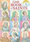 Little Book of Saints, Volume 5 - Susan Helen Wallace, Tom Kinarney