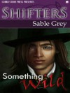 Something Wild - Sable Grey