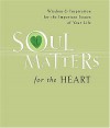 Soul Matters for the Heart - Mark Gilroy Communications