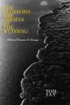 The Blossoms Are Ghosts at the Wedding - Tom Jay