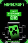 Minecraft: The Ultimate Survivors' Secret Handbook - From Beginner To Expert Guide To Master Minecraft In No Time (Includes Secret Cheats, Tips And Tricks) - Kevin Jackson