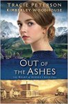 Out of the Ashes - Tracie Peterson, Kimberley Woodhouse