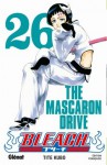 Bleach, Tome 26: The Mascaron Drive - Tite Kubo