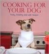 Cooking for Your Dog - Ingeborg Pils