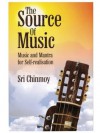 The Source of Music: Music and Mantra for Self-realisation - Sri Chinmoy