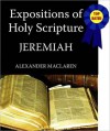 Expositions of Holy Scripture-The Book Of Jeremiah - Alexander MacLaren