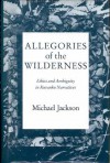 Allegories of the Wilderness: Ethics and Ambiguity in Kuranko Narratives - Michael D. Jackson