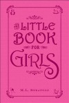 The Little Book for Girls - M.L. Stratton