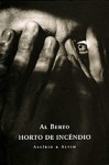 Horto de incêndio (Obras de Al Berto) - Al Berto