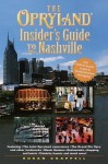 The Opryland Insider's Guide to Nashville - Susan Chappell