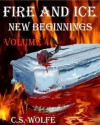 Fire and Ice New Beginnings volume 4 - C.S. Wolfe