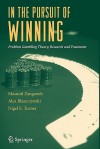 In the Pursuit of Winning: Problem Gambling Theory, Research and Treatment - Masood Zangeneh, Alex Blaszczynski, Nigel E. Turner