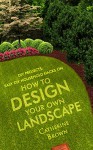 DIY Projects. Landscaping: Easy DIY Household Hacks On How To Design Your Own Landscape.: (landscape design, landscape architecture, landscape gardening, ... for dummies, landscaping design) - Catherine Brown