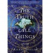 [ The Truth of All Things By Shields, Kieran ( Author ) Paperback 2013 ] - Kieran Shields