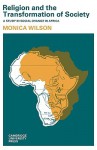 Religion and the Transformation of Society: A Study in Social Change in Africa - Monica Wilson