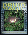 Druid Magic: The Practice of Celtic Wisdom (Trade Paperback) - Maya Magee Sutton, Nicholas R. Mann